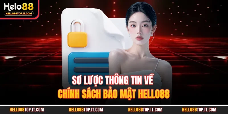 Sơ lược thông tin về chính sách bảo mật Hello88